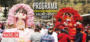 Programa completo de la Fiesta Patronal del distrito de Huachos 2017 - VIDEO Programa completo de la Fiesta Patronal del distrito de Huachos 2017 - VIDEO