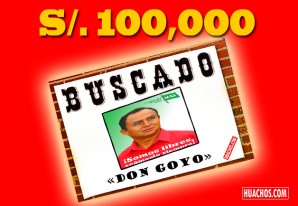 La cabeza de 'Don Goyo' ya tiene precio, ofrecen 100,000 soles por su captura La cabeza de 'Don Goyo' ya tiene precio, ofrecen 100,000 soles por su captura