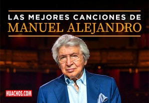 Las mejores canciones creadas por el compositor Manuel Alejandro | VIDEO Las mejores canciones creadas por el compositor Manuel Alejandro | VIDEO