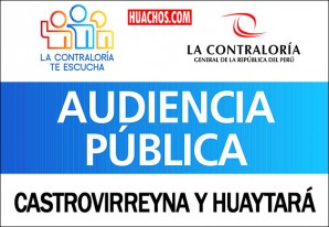 Audiencias públicas de la Contraloría en Castrovirreyna y Huaytará este 26 y 28 de marzo Audiencias públicas de la Contraloría en Castrovirreyna y Huaytará este 26 y 28 de marzo