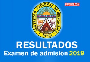 Resultados examen de admisión 2019 - Universiddad de Huancavelica Resultados examen de admisión 2019 - Universiddad de Huancavelica