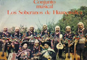'Los Soberanos de Huancavelica' grupo musical emblemático de la Tierra del Mercurio 'Los Soberanos de Huancavelica' grupo musical emblemático de la Tierra del Mercurio